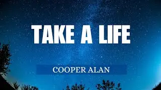 Take A Life - Cooper Alan