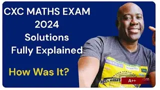 CXC Maths Paper 2 June 2024 Exam Solutions  Fully Explained!! (CXC CSEC MATHS MAY 2024)