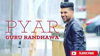 Pyar (FULL SONG) - Guru Randhawa - Desi Crew - New Punjabi Song Guru Randhawa: Lahore (Offici |