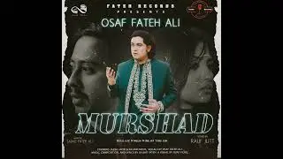 Murshid (Dill Kamla)  Osaf Fateh Ali khan