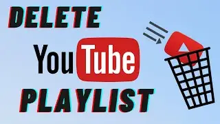How To Delete YouTube Playlists | How to Delete Playlist On YouTube | 2021
