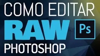 DICAS INTERESSANTES de como editar arquivo de imagem RAW no Photoshop CC com o Adobe Camera Raw