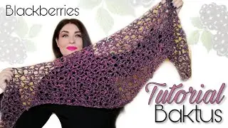 Tutorial baktus / scialle blackberries uncinetto