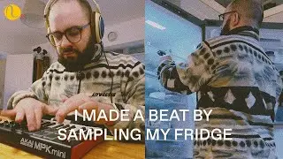 I made a beat by sampling my fridge