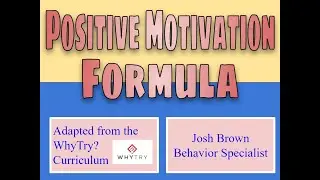 Positve Motivation Formula with Example Graphic Organizer, Using WhyTry? Curriculum