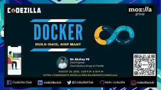 DOCKER - Build Once, Ship Many || Mr. Akshay PK || Codezilla Club ||
