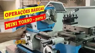 Operações básicas - MINI TORNO - parte 1  #mundodamecanicaindustrial