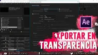 COMO EXPORTAR SIN FONDO EN AFTER EFFECTS | ADOBE 2019 @HundsvartJarva