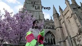 Lil Peep - Benz Truck | Official 8D audio