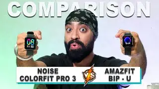 COMPARISON - Noise Colorfit Pro 3 vs Amazfit Bip U - Which One Should You Buy?