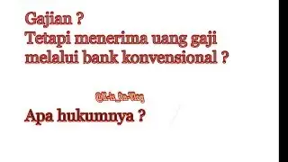 Apa hukum gajian ditransfer melalui bank konvensional