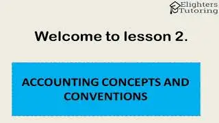 Lesson2:Accounting Concepts(2022)/Financial Accounting Concepts