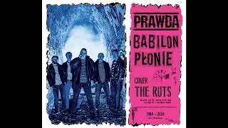 PRAWDA - Babilon Płonie ( cover The RUTS - Babylon's Burning )