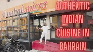Authentic Indian Flavours at Mumbai Spice | Adliya, Bahrain Food Review |