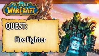 WoW Quest - Fire Fighter
