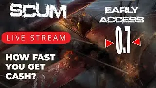 SCUM - Money Rush 0.7 Early Access Gameplay (SCUM Game) 