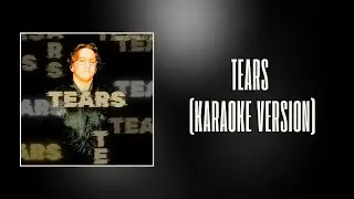 Tears (Karaoke Version)