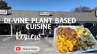 DI-VINE PLANT BASED CUISINE FOOD REVIEW