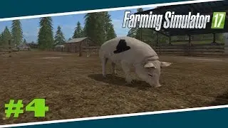 Farming Simulator 2017 Прохождение!!!! СВИНЬИ!!!#4