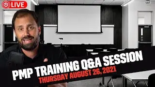PMP 2021 Live Questions and Answers August 26, 2021 6:30PM EDT