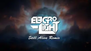 Cadmium x Micah Martin - Still Alive (Electro-Light Remix)