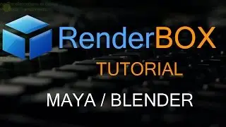 RenderBOX 1.0 Tutorial- Maya and Blender Integration