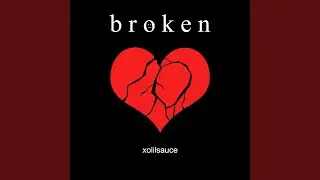 B R O K E N