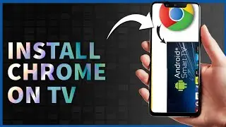 How To Install Google Chrome Browser On Your Android TV Easily | (2025) Updated Method