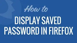 Display Saved Passwords in Firefox