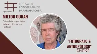 FFP Online #20 • Milton Guran | Festival de Fotografia de Paranapiacaba