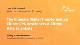 The Ultimate Digital Transformation. Citizen RPA Developers & Citizen Data Scientists