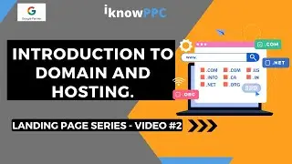 Introduction to Domain and Hosting - What You Need to Know to Build a Landing Page | iKnowPPC
