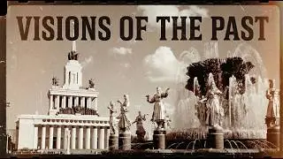 Visions Of The Past