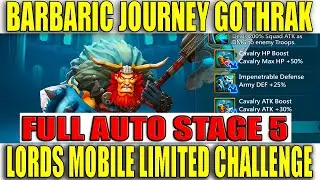 LORDS MOBILE LIMITED CHALLENGE BARBARIC JOURNEY GOTHRAK FULL AUTO STAGE 5 #lordsmobile #tzgamingteam