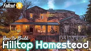 Hilltop Homestead Modern CAMP Build Showcase & How to Build 2x Speed Tutorial #Fallout76