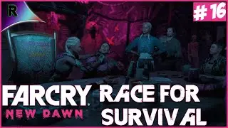 Far Cry New Dawn ➤ Прохождение #16 ➤На вечеринке рейдеров