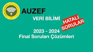 AUZEF Veri Bilimi 2023 2024 Bahar Dönemi Final Çıkmış Sınav Soruları Çözümleri #auzef #python