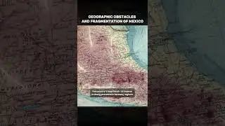 Geographic Obstacles and Fragmentation of Mexico. #shorts