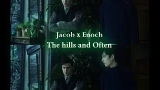 Джейкоб и Енох | BL | Дом странных детей | HOME FOR PECULIAR CHILDREN | Jacob x Enoch