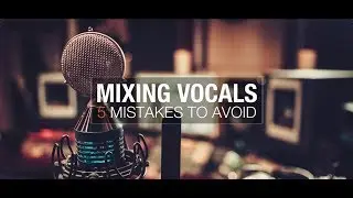 Mixing Music with Parimal Aglawe - Ep. 1 - 5 Basic Mixing Mistakes