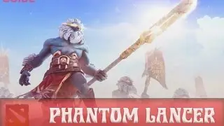 Подробный Гайд на Phantom Lancer | Guide Phantom Lancer
