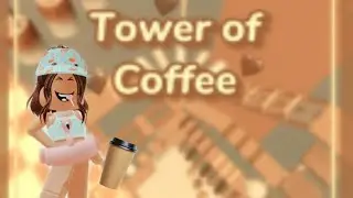 ☕•Aesthetic Music• | Tower of Coffee! | Roblox🌙