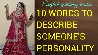 10 Words To Describe Someone's Personality || Personality And Attitude Adjectives|| 2020