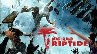 Dead Island Riptide Part 1