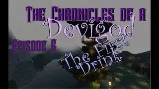 The First Drink - The Chronicles of a Devigod Episode 6, Season 3