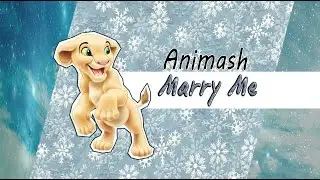 Animash |Marry Me| Thanks for 800+ subs