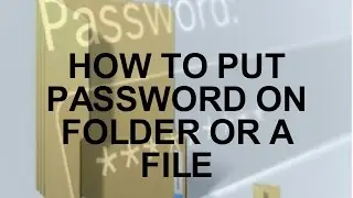 How To Put Password on any Folder or a File - The How-To Expert