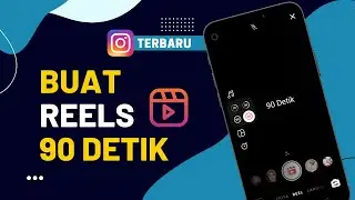 BUAT VIDEO REELS INSTAGRAM JADI 90 DETIK (Lebih dari 1 Menit) || Terbaru Instagram 2022