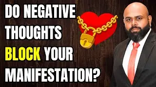 Do Negative Thoughts Block Your Manifestation?