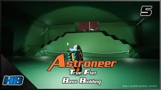 Astroneer: True Flat Base Building 5 - Bunker Base